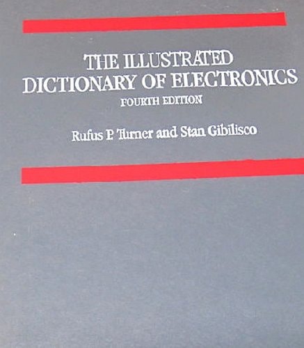 Illustrated Dictionary of Electronics, 4th Edition