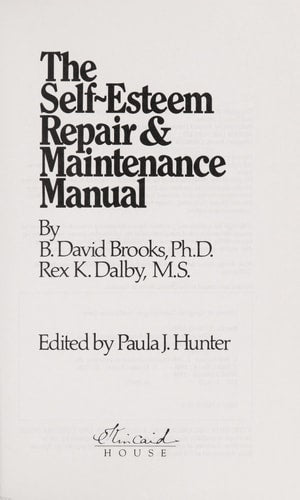 The Self-Esteem Repair and Maintenance Manual