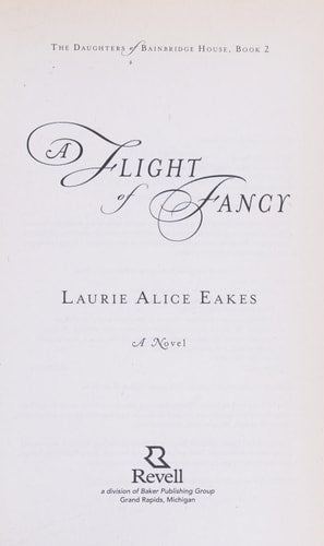 Flight of Fancy, A: A Novel (The Daughters of Bainbridge House)