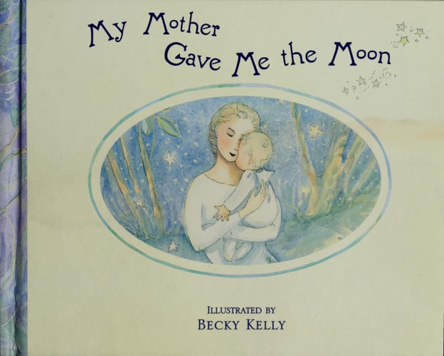 My Mother Gave Me The Moon
