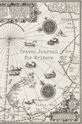 Travel Journal for Writers: A Place to Organize Your Writing Inspiration While Traveling