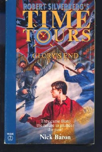 Glory's End (Robert Silverberg's Time Tours)