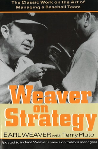 Weaver on Strategy The Classic Work on the Art of Managing a Baseball Team