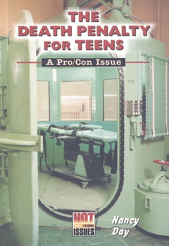 The Death Penalty for Teens: A Pro/Con Issue (Hot Pro/Con Issues)
