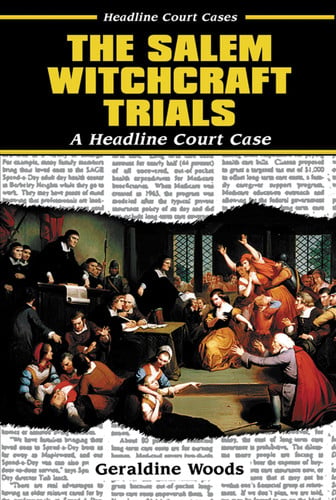 The Salem Witchcraft Trials: A Headline Court Case (Headline Court Cases)