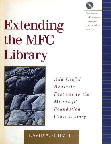 Extending the MFC Library: Add Useful Reusable Features to the Microsoft(R) Foundation Class Library
