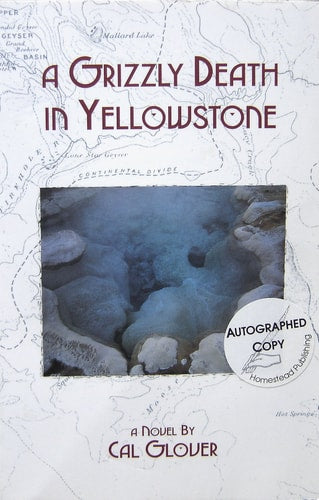 A Grizzly Death in Yellowstone: A Novel