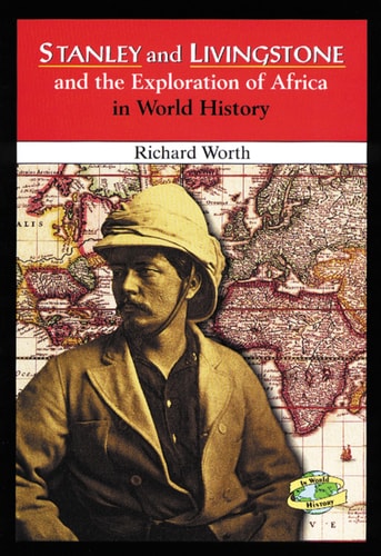 Stanley and Livingstone and the Exploration of Africa in World History