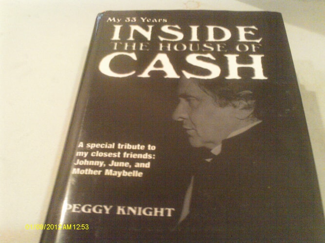 My 33 Years Inside the House of Cash: A Special Tribute to My Closest Friends : Johnny, June, and Mother Maybelle