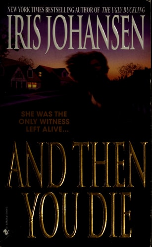 And Then You Die: A Novel
