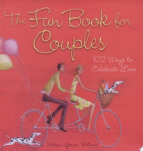The Fun Book for Couples: 102 Ways to Celebrate Love