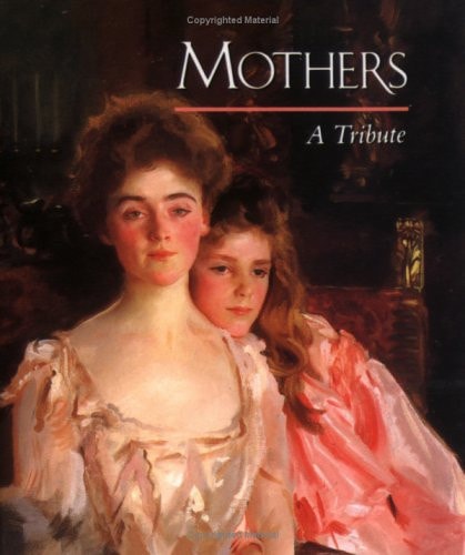 Mothers: A Tribute (Andrews and McMeel Gift Books)
