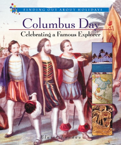 Columbus Day: Celebrating a Famous Explorer (Finding Out About Holidays)