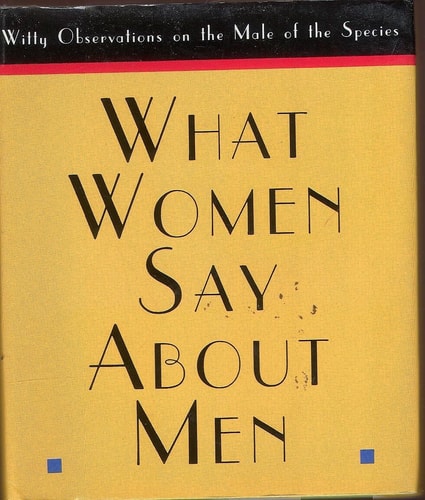 What Women Say About Men