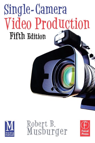 Single-Camera Video Production