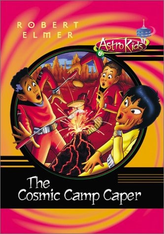 The Cosmic Camp Caper (Astrokids #6)