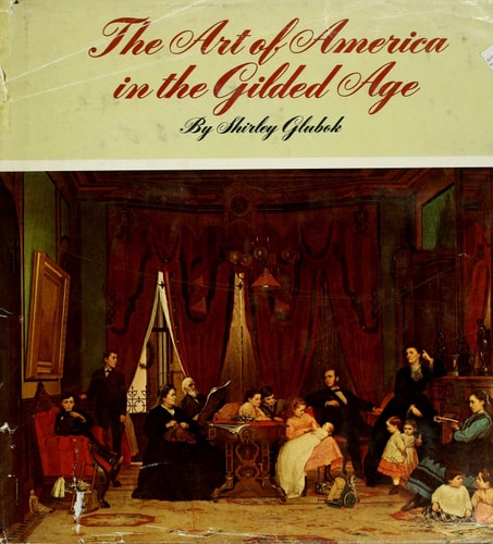 The Art of America in the Gilded Age