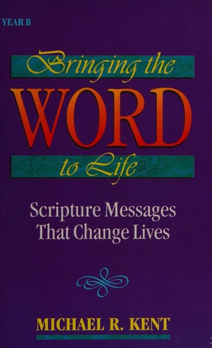 Bringing the Word to Life: Year B : Scripture Messages That Change Lives