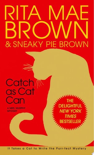 Catch as Cat Can A Mrs. Murphy Mystery