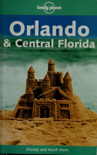 Lonely Planet Orlando & Central Florida (LONELY PLANET ORLANDO AND CENTRAL FLORIDA)