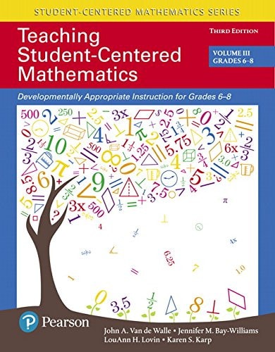 Teaching Student-Centered Mathematics: Developmentally Appropriate Instruction for Grades 6-8 (Volume III), with Enhanced Pearson eText -- Access Card ... Student-Centered Mathematics Series)