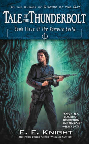 Tale of the Thunderbolt Book Three of The Vampire Earth