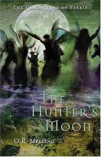 Chronicles of Faerie: The Hunter's Moon (The Chronicles of Faerie)