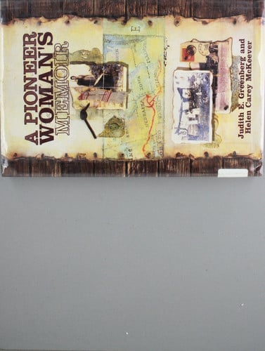 A Pioneer Woman's Memoir (In Their Own Words)