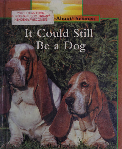 It Could Still Be a Dog (Rookie Read-About Science)