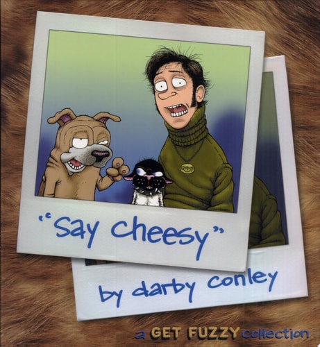 Say Cheesy A Get Fuzzy Collection