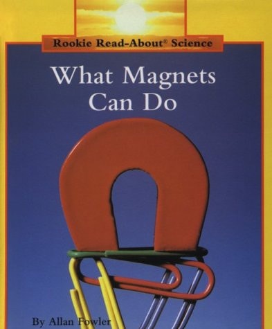 What Magnets Can Do (Rookie Read-About Science)