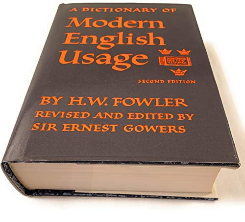 A Dictionary of Modern English Usage, 2nd, Second Edition