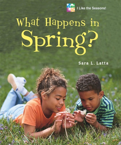 What Happens in Spring? (I Like the Seasons!)