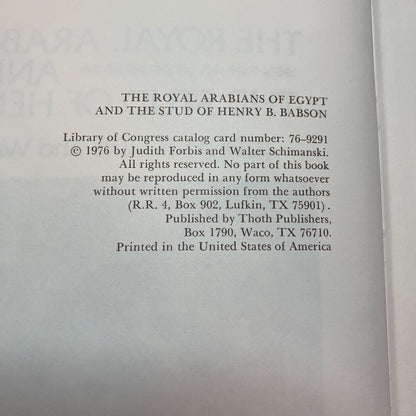 The Royal Arabians of Egypt and The Stud of Henry B. Babson - Judith Forbis & Walter Schimanski - 1st Edition - 1976
