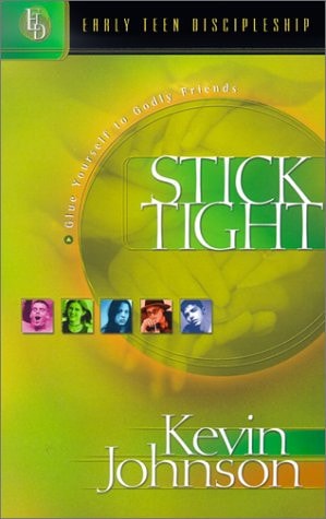 Stick Tight: Glue Yourself to Godly Friends (Early Teen Discipleship)