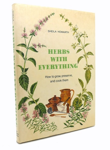 Herbs with everything: How to grow, preserve, and cook them