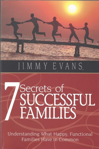 7 Secrets of Successful Families: Understanding What Happy, Functional Families Have in Common (Family & Marriage Today)