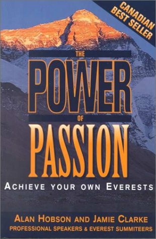 The Power of Passion: Achieve Your Own Everests