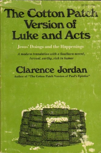 The Cotton Patch Version of Luke and Acts: Jesus' Doings and the Happenings