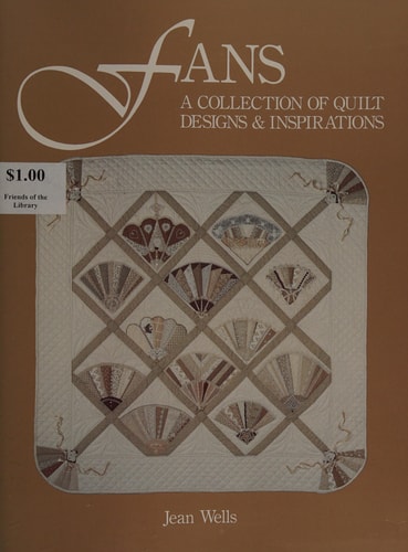 Fans: A Collection of Quilt Designs & Inspirations