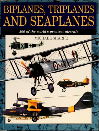 Biplanes, Triplanes, and Seaplanes