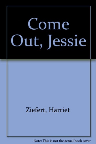 Come Out, Jessie