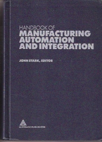 Handbook of Manufacturing Automation and Integration/With 1990-91 Yearbook
