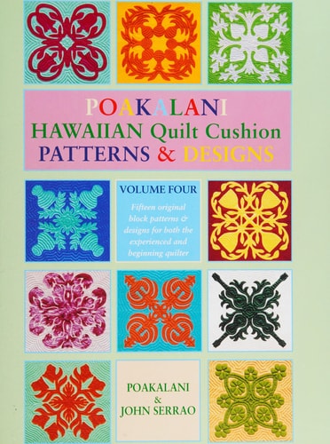 Poakalani Hawaiian Quilt Cushion Patterns and Designs Volume Two