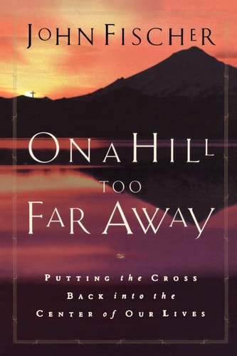 On a Hill Too Far Away