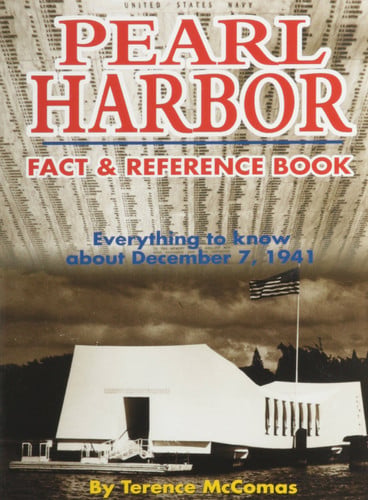 Pearl Harbor Fact & Reference Book: Everything to Know about December 7, 1941