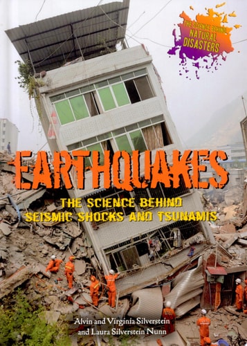 Earthquakes: The Science Behind Seismic Shocks and Tsunamis (The Science Behind Natural Disasters)
