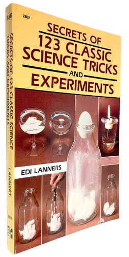 Secrets of 123 Classic Science Tricks and Experiments