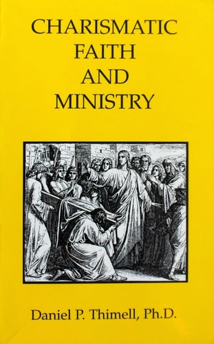 Charismatic Faith and Ministry