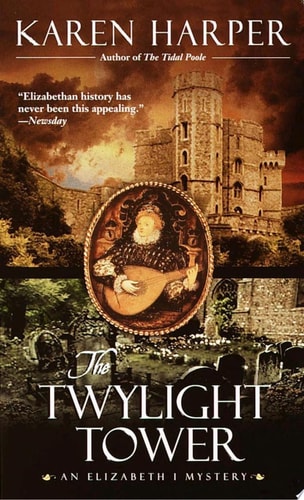 The Twylight Tower (Elizabeth I Mysteries, Book 3)
